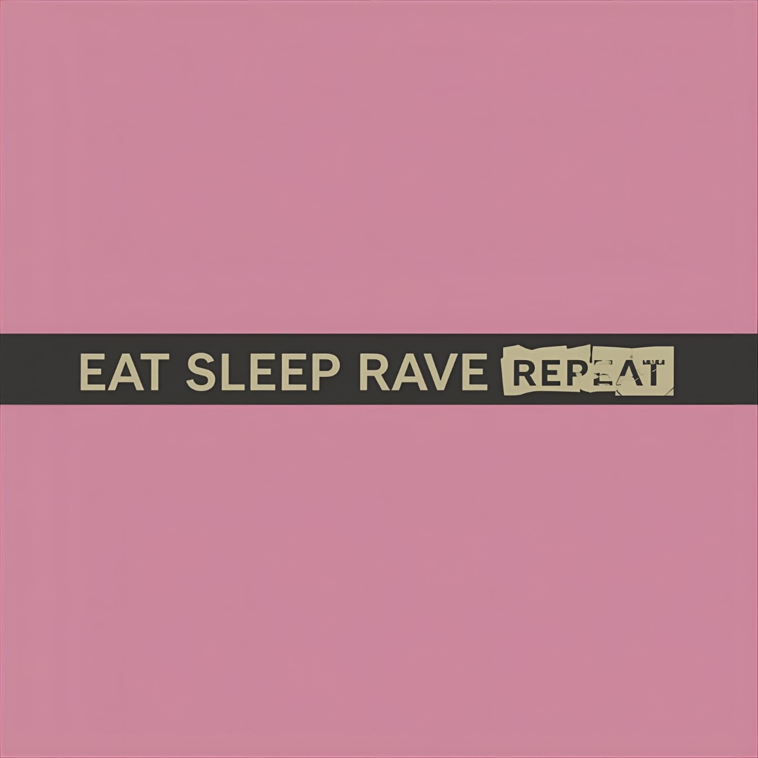 Eat Sleep Rave Repeat image